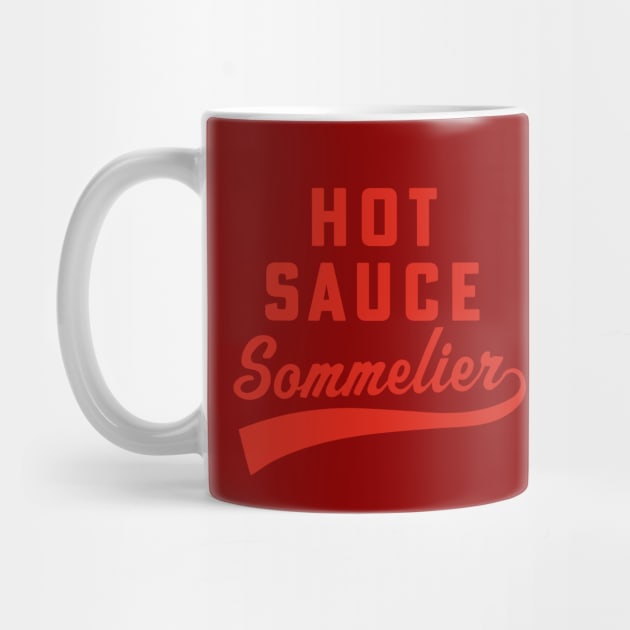 Hot Sauce Lover Hot Sauce Sommelier Hot Sauce Collector by PodDesignShop